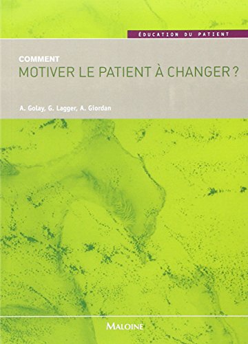 Comment motiver le patient à changer ?