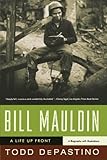 Bill Mauldin: A Life Up Front