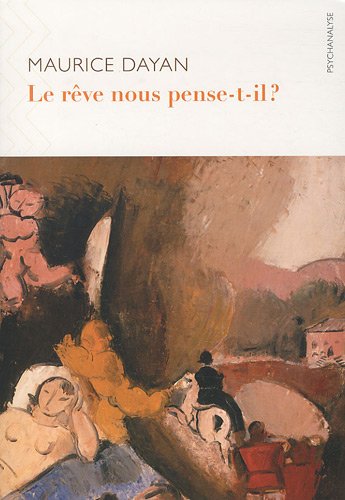 Le  rêve nous pense-t-il ?