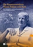 Die Kunstvermittlerin Hanna Bekker vom Rath: Die Anfänge des Frankfurter Kunstkabinetts Hanna Bekke by Ulrike Fuchs