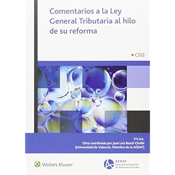 Comentarios a la Ley General Tributaria al hilo de su reforma Comentarios a la Ley General Tributaria al hilo de su reforma