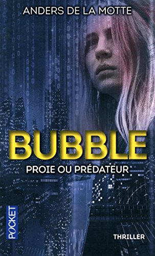 Bubble: proie ou prédateur