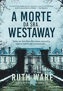Livro A morte da Sra. Westaway: Todas as famílias têm seus segredos, alguns valem até assassinato...