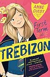 First Term at Trebizon (The Trebizon Boarding School Series)