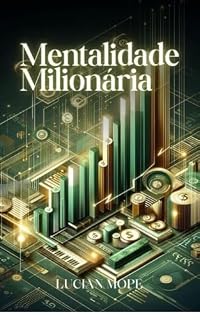 Livro Mentalidade Milionária: O Caminho Simples para Dominar suas Finanças e Enriquecer