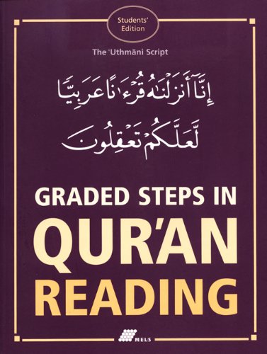 Graded Steps In Qur'an Reading: The Uthmani Script