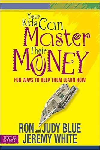 Your Kids Can Master Their Money Fun Ways To Help Them Learn How - your kids can master their money fun ways to help them learn how focus on the family books ron blue judy blue jeremy white 9781589971912 amazon com