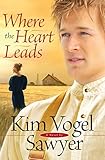 Where the Heart Leads by Kim Vogel Sawyer