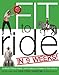 Fit to Ride in 9 Weeks!: The Ultimate Exercise Plan: Achieve Straightness, Suppleness, and Stamina I by Heather Sansom