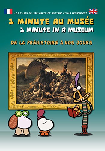 1 Minute Au Musée : De La Préhistoire À Nos Jours