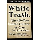 White Trash: The 400-Year Untold History of Class in America