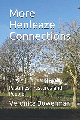 More Henleaze Connections: Pastimes, Pastures and People