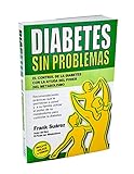 Diabetes Sin Problemas- El Control de la Diabetes con la Ayuda del Poder del Metabolismo Nueva Versi by 