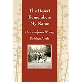 The Desert Remembers My Name: On Family and Writing (Camino del Sol)