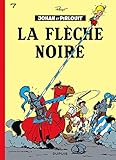 Johan et Pirlouit, tome 7 : La flèche noire by 