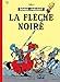 Johan et Pirlouit, tome 7 : La flèche noire by 