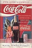 Image de For God, country and Coca-Cola: the unauthorized history of the great American soft drink and the company that makes it