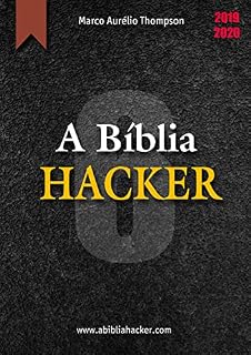 Livro A Bíblia Hacker - Volume 6 de 12: 3a Edição (2019-2020) (A Bíblia Hacker - 3a edição)