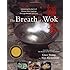 The Breath of a Wok