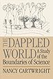 The Dappled World: A Study of the Boundaries of Science