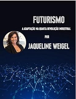 Livro Futurismo: A Adaptação na Quarta Revolução Industrial