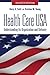 Health Care USA: Understanding Its Organization and Delivery, Seventh Edition