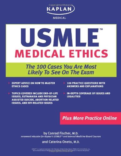 Kaplan Medical USMLE Medical Ethics: The 100 Cases You are Most Likely to See on the Exam