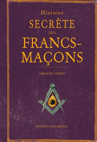 Histoire secrète des francs-maçons by 