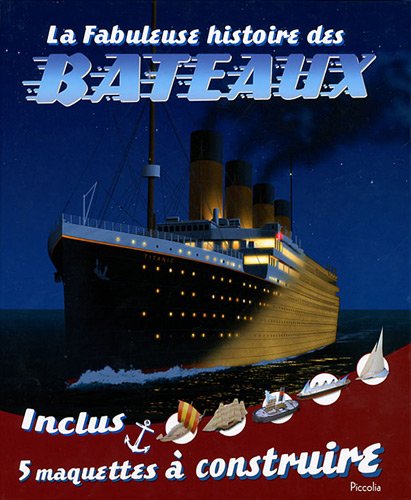 La  fabuleuse histoire des bateaux