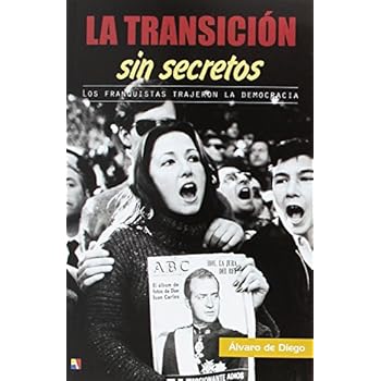 La Transicion Sin Secretos La Transicion Sin Secretos