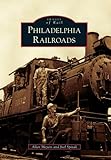 Front cover for the book Philadelphia Railroads by Allen Meyers