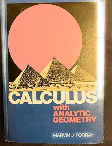 Calculus With Analytic Geometry: A Second Course: Protter, Murray