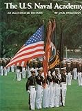 The U.S. Naval Academy: An Illustrated History by