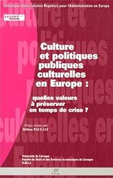 Culture et politiques publiques culturelles en Europe