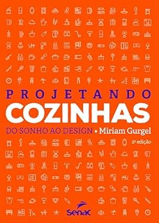 Livro Projetando cozinhas: Do sonho ao design