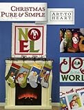 Christmas Pure and Simple: 12 Quilt and Applique Projects to Celebrate the Birth of Jesus by 