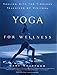 Yoga for Wellness: Healing with the Timeless Teachings of Viniyoga