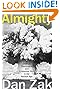 Almighty: Courage, Resistance, and Existential Peril in the Nuclear Age by Dan Zak