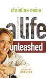 A Life Unleashed by 