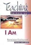 I Am: Teaching Sermons on the Incarnation (Teaching Sermons Series) by 