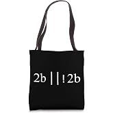 Programming - To Be Or Not To Be Coding Computer Science Tote Bag