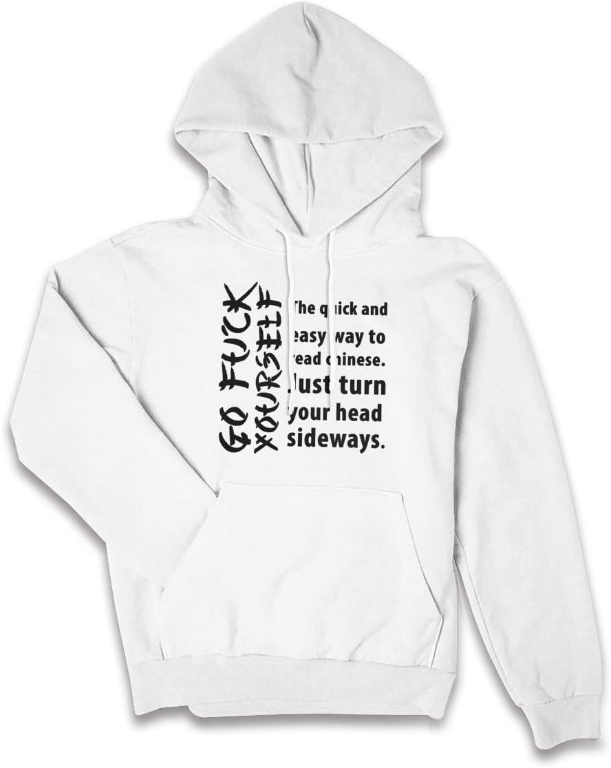 Women Quick Easy Way to Read Chinese. Turn Head Sideways - GO Fuck Yourself Sarcastic Novelty Funny Hoodie