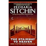 The Stairway to Heaven: Book II of the Earth Chronicles (The Earth Chronicles)