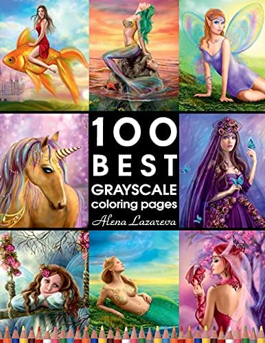 100 BEST GRAYSCALE coloring pages by Alena Lazareva: Perfect Gift for Coloring Book Fans. Coloring Book for Adults (100 Grayscale coloring pages)