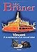 Vincent A la recherche d'un nouvel id??al by Mic Bruner (2016-06-14) by