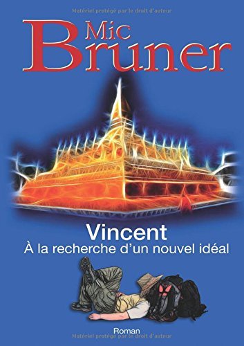 Vincent A la recherche d'un nouvel id??al by Mic Bruner (2016-06-14) by (Paperback)