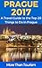 Prague 2017: A Travel Guide to the Top 20 Things to Do in Prague, Czech Republic: Best of Prague Travel Guide