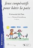 Jeux coopératifs pour bâtir la paix by 
