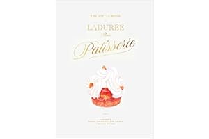 The Little Book of Ladurée: Patisserie