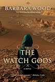 Front cover for the book The Watch Gods by Barbara Wood
